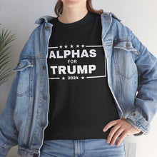 Load image into Gallery viewer, ALPHAS FOR TRUMP!