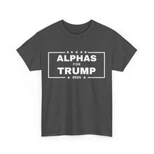 Load image into Gallery viewer, ALPHAS FOR TRUMP!