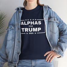 Load image into Gallery viewer, ALPHAS FOR TRUMP!