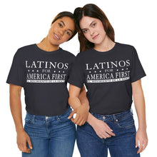 Load image into Gallery viewer, LATINOS FOR AMERICA FIRST TShirt
