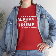 Load image into Gallery viewer, ALPHAS FOR TRUMP!