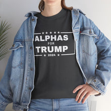 Load image into Gallery viewer, ALPHAS FOR TRUMP!