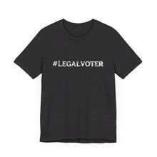 Load image into Gallery viewer, Legal Voter Tee
