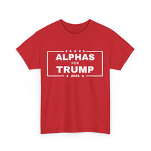 Load image into Gallery viewer, ALPHAS FOR TRUMP!
