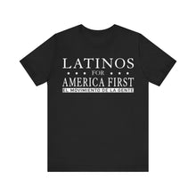 Load image into Gallery viewer, LATINOS FOR AMERICA FIRST TShirt
