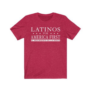 LATINOS FOR AMERICA FIRST UNISEX TEE