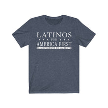 Load image into Gallery viewer, LATINOS FOR AMERICA FIRST UNISEX TEE
